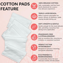 Load image into Gallery viewer, 100% Organic 3-Layer Cotton Pads – Perfect for Your MYSKINBUDDY Routine!
